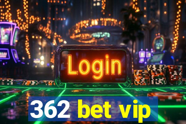 362 bet vip